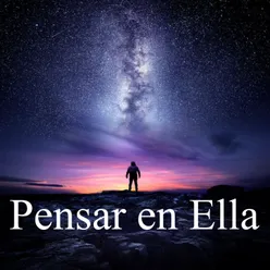 Pensar en Ella