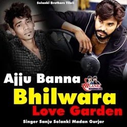 Ajju Banna Bhilwara Love Garden