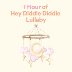 Hey Diddle Diddle Lullaby Slow Lullaby