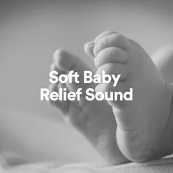 Soft Baby Relief Sound, Pt. 1