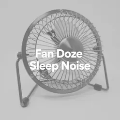 Fan Doze Sleep Sounds