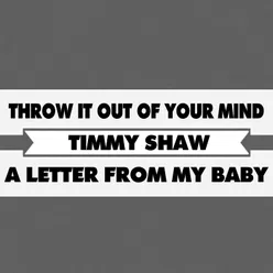 Throw It Out Of Your Mind / A Letter From My Baby