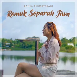 Remuk Separuh Jiwa