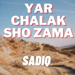 Yar Chalak Sho Zama