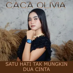 Satu Hati Tak Mungkin Dua Cinta