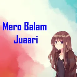 Mero Balam Juaari