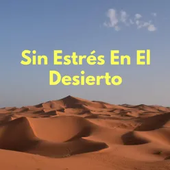 Sin Estrés En El Desierto