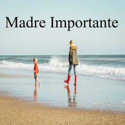 Madre Importante