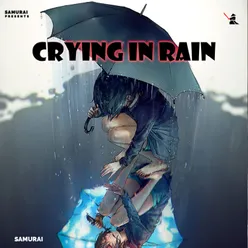 Crying In Rain