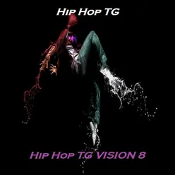 Hip Hop TG VISION 8