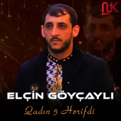 Qadın 5 Hərifdi