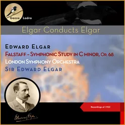 Falstaff - Symphonic Study in C minor, Op. 68, II. Eastcheap - Gadshill - The Boar's Head. Revelry and sleep - Dream Interlude: 'Jack Falstaff, now Sir John, a boy, and page to Thomas Mowbray, Duke of Norfolk' (Poco allegretto)