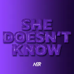 She Doesn't Know