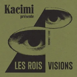 Les Rois / Visions