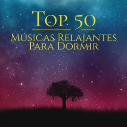 Top 50 Músicas Relajantes Para Dormir