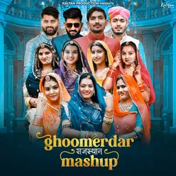 Ghoomerdar Rajasthan Mashup