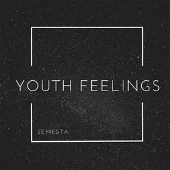 Youth Feelings