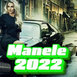 1 ORA MANELE DOAR HITURI HITURILE CELE MAI ASCULTATE Manele 2022