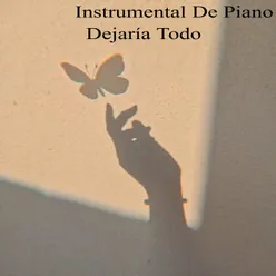 Instrumental De Piano Dejaría Todo