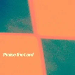 Praise the Lord