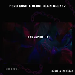 Hero Cash / Alone alan Walker