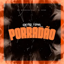 Então Toma Porradão