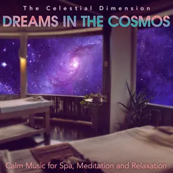 Dreams in the Cosmos: Calm Music for Spa, Meditation and Relaxation
