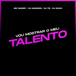 Vou Mostrar o Meu Talento