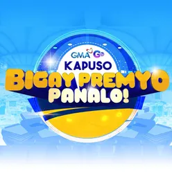 Kapuso Bigay Premyo Panalo