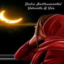 Dulce Instrumental Volverte A Ver