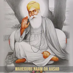 Waheguru Naam Da Aasar