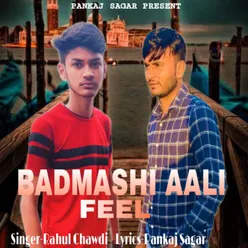 Badmashi Aali Feel