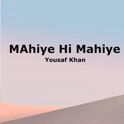 MAhiye Hi Mahiye