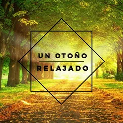 Un Otoño Relajado