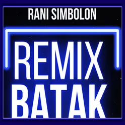 RANI SIMBOLON REMIX BATAK