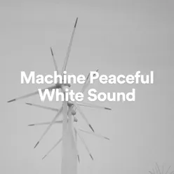 Machine Peaceful White Sound, Pt. 2