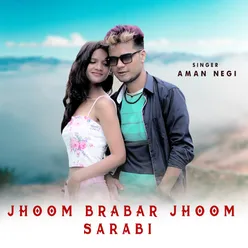 Jhoom Brabar Jhoom Sarabi