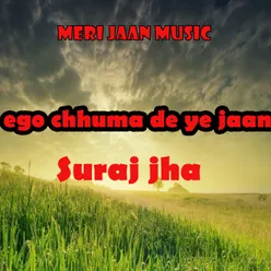 ego chhuma de ye jaan