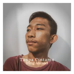 Tanpa Cintamu