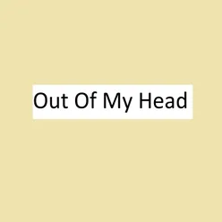 Out Of My Head