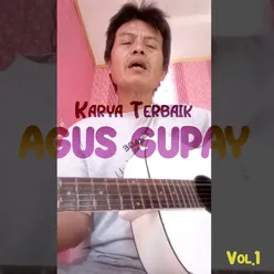 Karya Terbaik Agus Gupay, Vol. 1