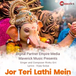 Jor Teri Lathi Mein