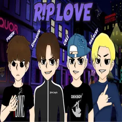 R!P LOVE