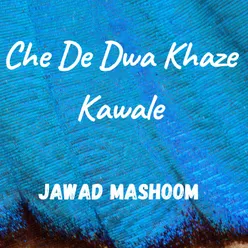 Che De Dwa Khaze Kawale