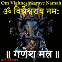 108 Times Om Vigneshwaraya Namah