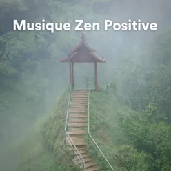 Musique Zen Positive