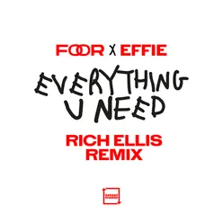 Everything U Need Rich Ellis Remix