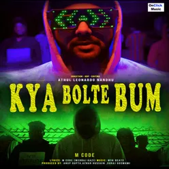 Kya Bolte Bum