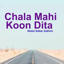Chala Mahi Koon Dita