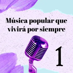 Musica popular que vivirá por siempre